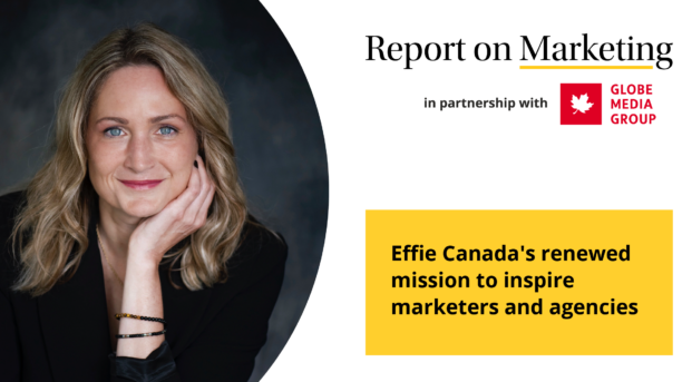 Effie Canada's renewed mission to inspire marketers and agencies