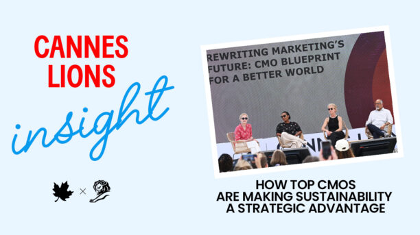Cannes Lions 2025: Rewrite Marketing’s Future: The CMO’s Blueprint for a Better World